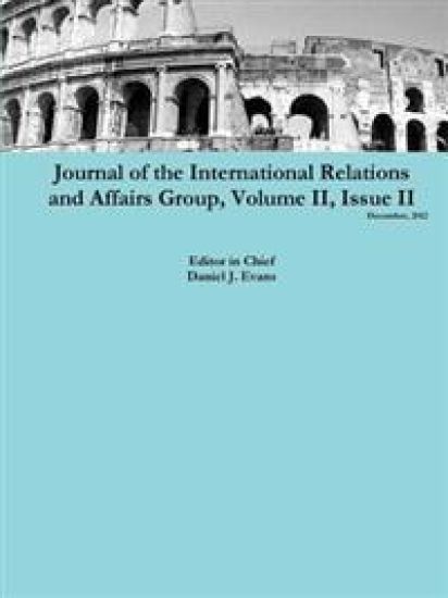 Journal of the International Relations and Affairs Group, Volume II, Issue II