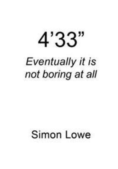 4'33" Eventually it is Not Boring at All