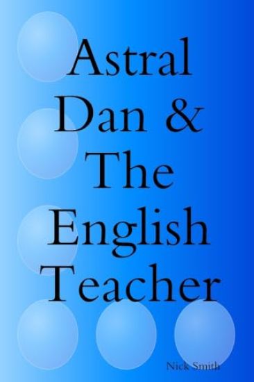 Astral Dan & The English Teacher