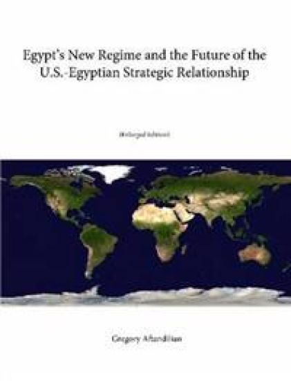 Egypt's New Regime and the Future of the U.S.-Egyptian Strategic Relationship (Enlarged Edition)