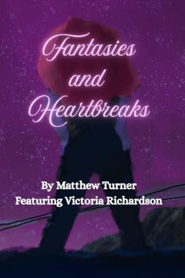 Fantasies and Heartbreaks