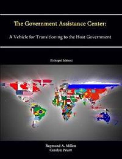The Government Assistance Center: A Vehicle for Transitioning to the Host Government