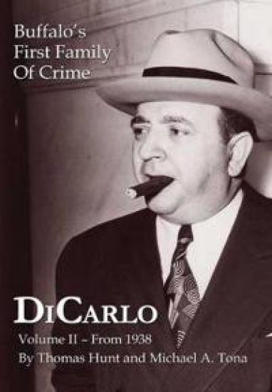 DiCarlo: Buffalo's First Family of Crime - Vol. II