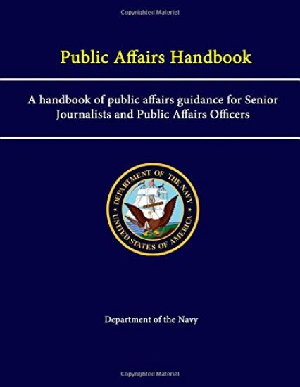 Public Affairs Handbook: A Handbook of Public Affairs Guidance for Senior Journalists and Public Affairs Officers