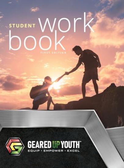 Geared Up Youth(TM) Student Workbook