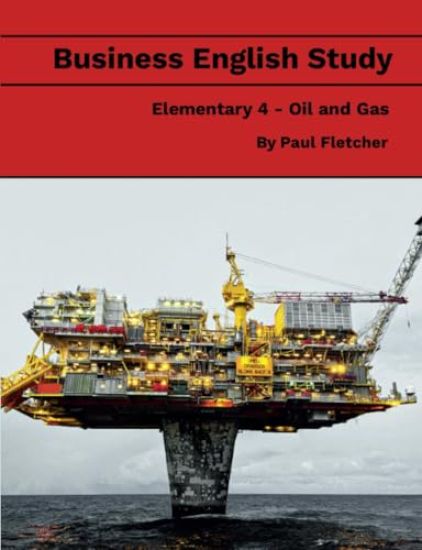 Business English Study - Elementary 4 - Oil & Gas