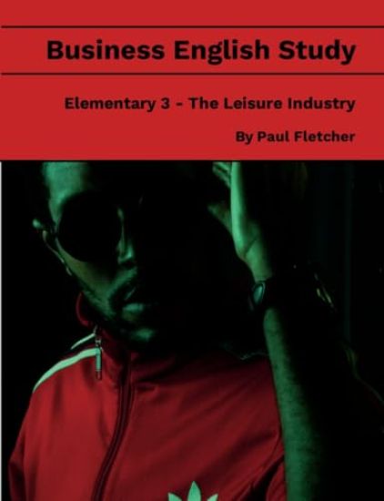 Business English Study - Elementary 3 - The Leisure Industry