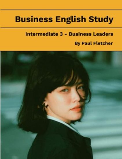 Business English Study - Intermediate 3 - Business Leaders