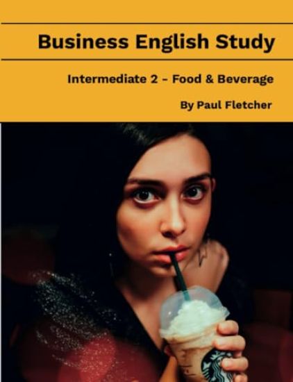 Business English Study - Intermediate 2 - Food & Beverage