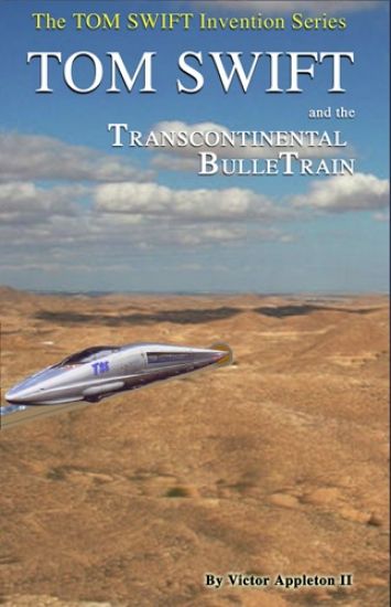 3-Tom Swift and the Transcontinental BulleTrain (HB)