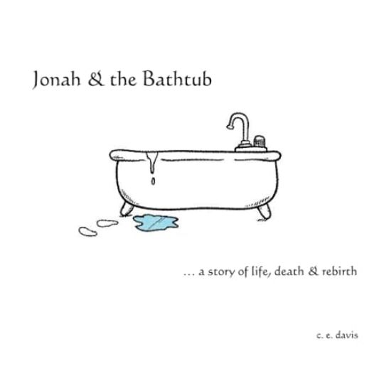 Jonah & the Bathtub