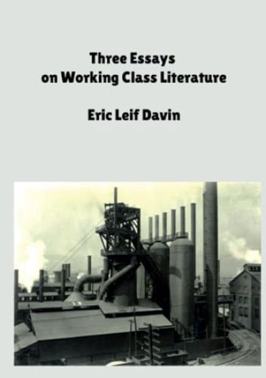 Three Essays on Working Class Literature