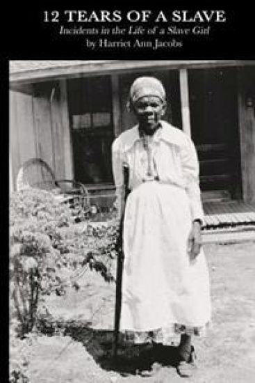12 Tears of a Slave: Incidents in the Life of a Slave Girl