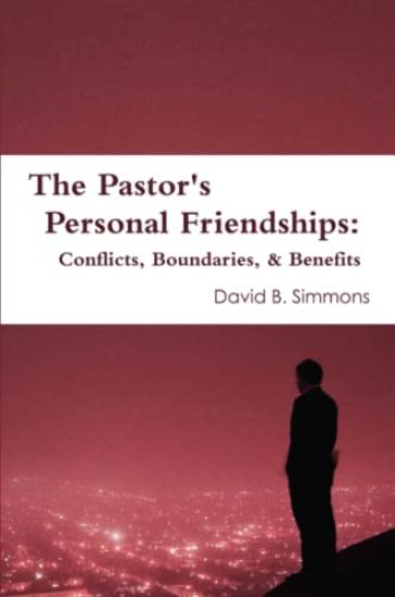 The Pastor's Personal Friendships