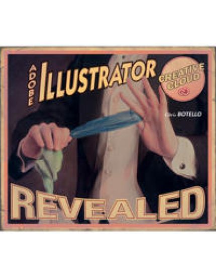 AdobeÂ® Illustrator Creative Cloud Revealed