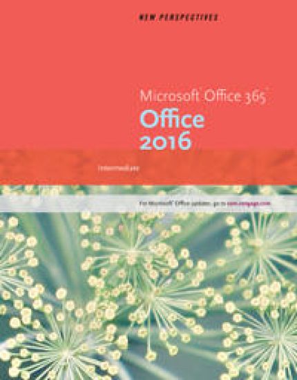 New Perspectives MicrosoftÂ®Office 365 & Office 2016