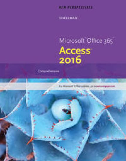 New Perspectives MicrosoftÂ® Office 365 & AccessÂ® 2016