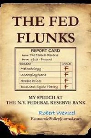The Fed Flunks: My Speech at the New York Federal Reserve Bank