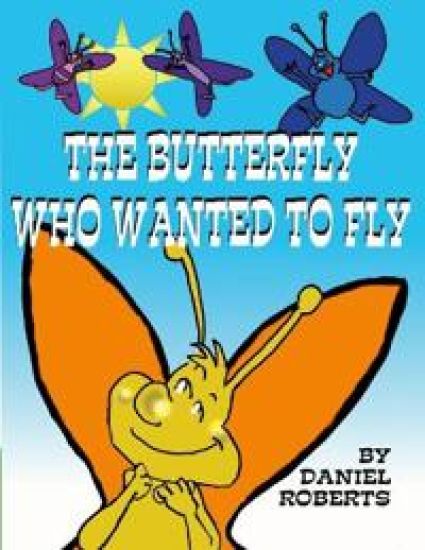 The Butterfly Who Wanted to Fly
