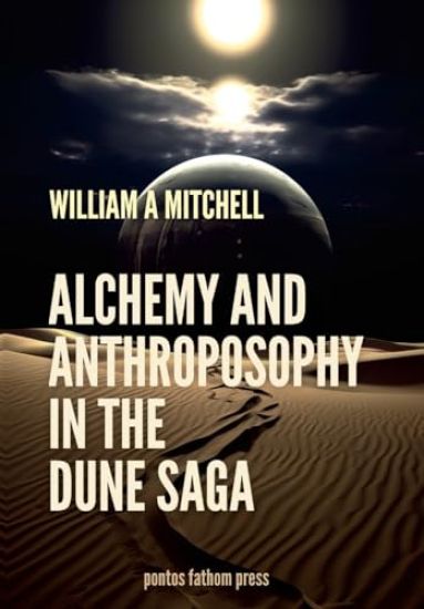 Alchemical and Anthrosophical Themes in the Dune Saga