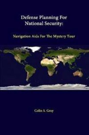Defense Planning for National Security: Navigation AIDS for the Mystery Tour