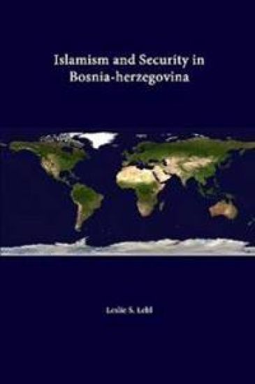 Islamism and Security in Bosnia-Herzegovina