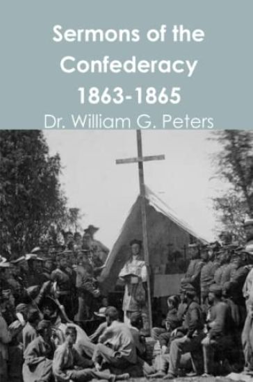Sermons of the Confederacy 1863-1865