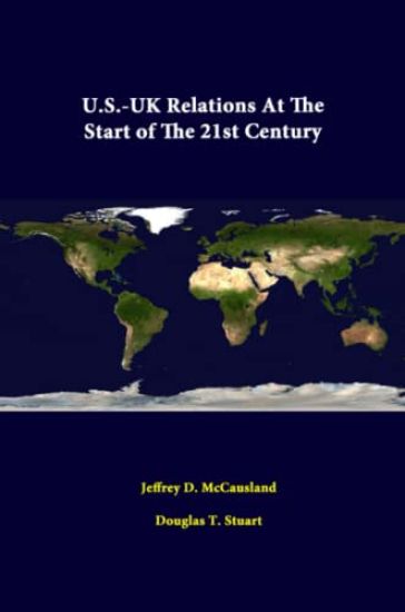 U.S.-UK Relations at the Start of the 21st Century