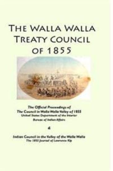 The Walla Walla Treaty Council of 1855