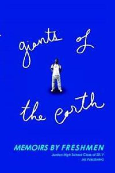 Giants of the Earth: Memoirs by Freshmen