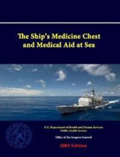 The Ship's Medicine Chest and Medical Aid at Sea