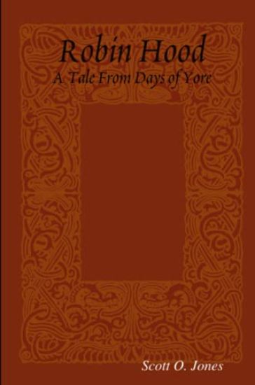 Robin Hood, A Tale From Days of Yore