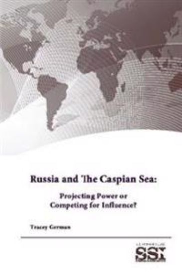 Russia and the Caspian Sea: Projecting Power or Competing for Influence?