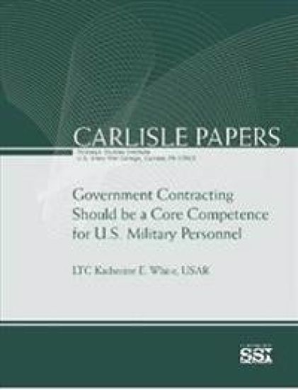 Government Contracting Should be A Core Competence for U.S. Military Personnel