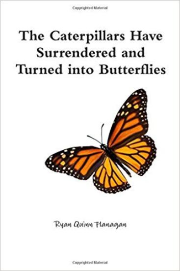 The Caterpillars Have Surrendered and Turned into Butterflies