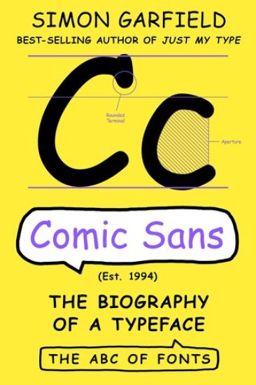 Comic Sans: The Biography of a Typeface
