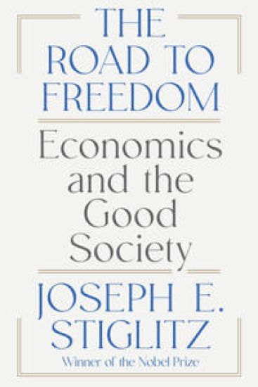 The Road to Freedom: Economics and the Good Society