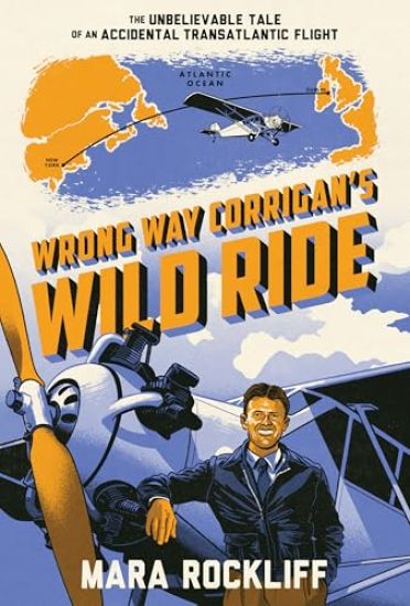 Wrong Way Corrigan's Wild Ride