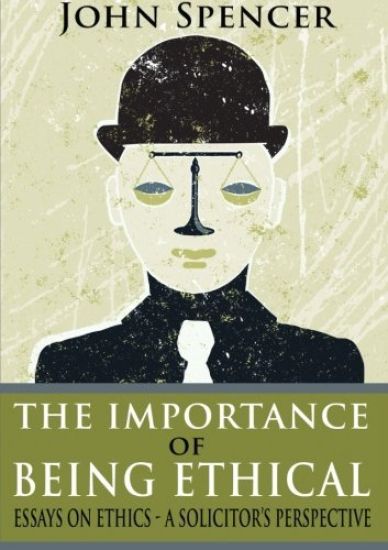 The Importance of Being Ethical