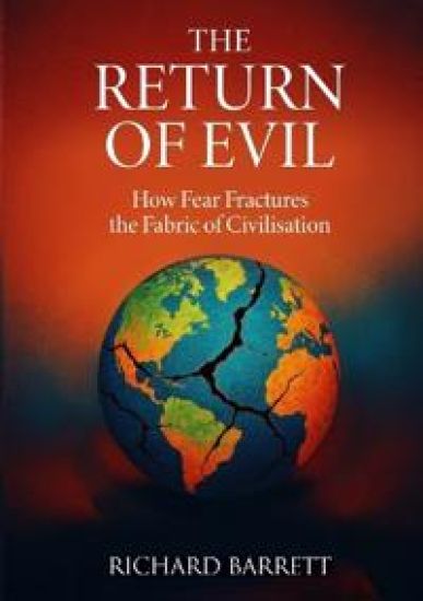 The Return of Evil: How Fear Fractures the Fabric of Civilisation