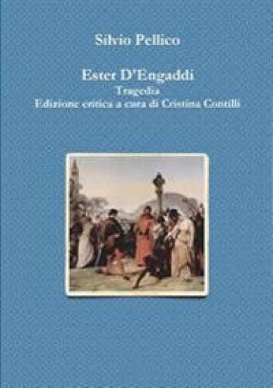 Ester D'engaddi Tragedia Edizione Critica a Cura Di Cristina Contilli