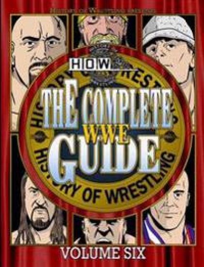 The Complete Wwe Guide Volume Six