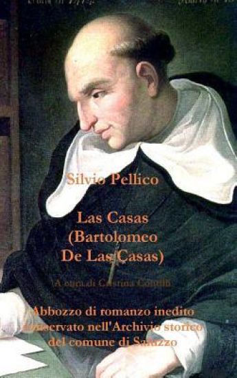 Las Casas (Bartolomeo De Las Casas) Abbozzo Di Romanzo Inedito Conservato Nell'archivio Storico Del Comune Di Saluzzo