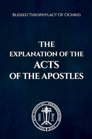 The Explanation of the Acts of the Apostles