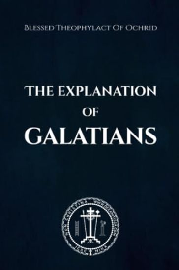 The Explanation of Galatians