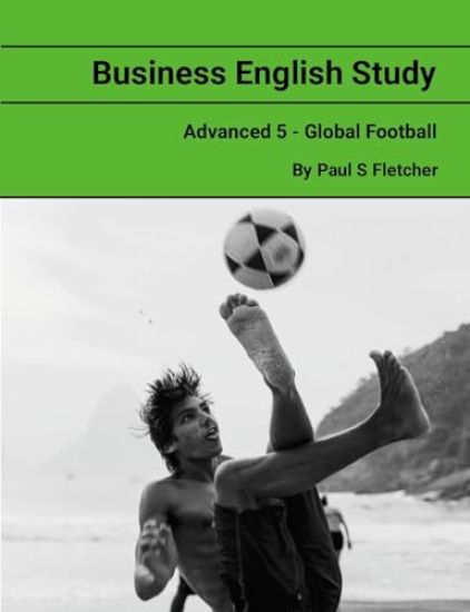 Business English Study - Advanced 5 - Global Football