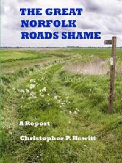 THE Great Norfolk Roads Shame A Report