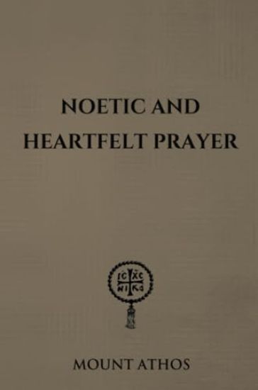 Noetic and Heartfelt Prayer