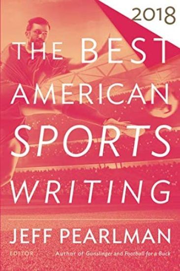 The Best American Sports Writing 2018