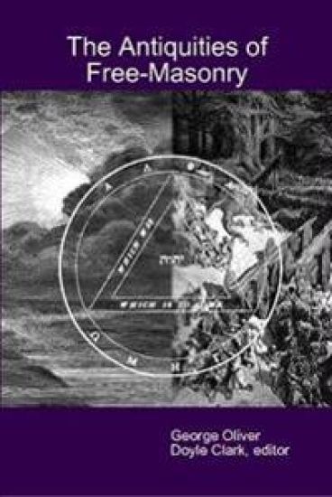 The Antiquities of Free-Masonry